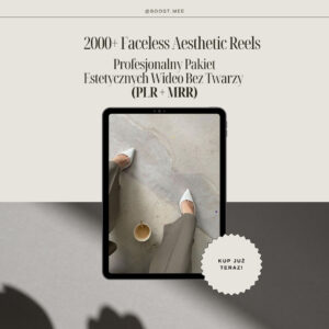 2000+ Faceless Aesthetic Reels – Profesjonalny Pakiet Estetycznych Wideo Bez Twarzy (PLR + MRR)